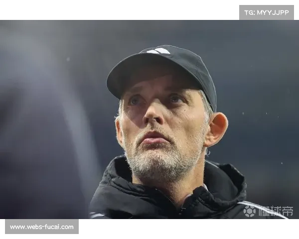 图赫尔公布英格兰队最新名单每次都带来惊喜球迷期待不断